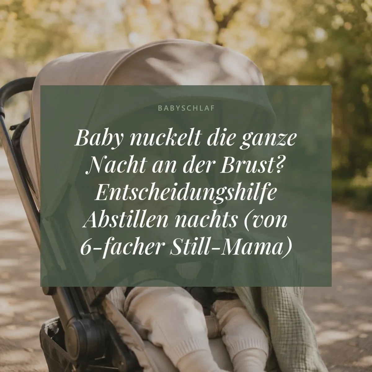 Baby nuckelt die ganze Nacht an der Brust? Entscheidungshilfe Abstillen nachts (von 6-facher Still-Mama)