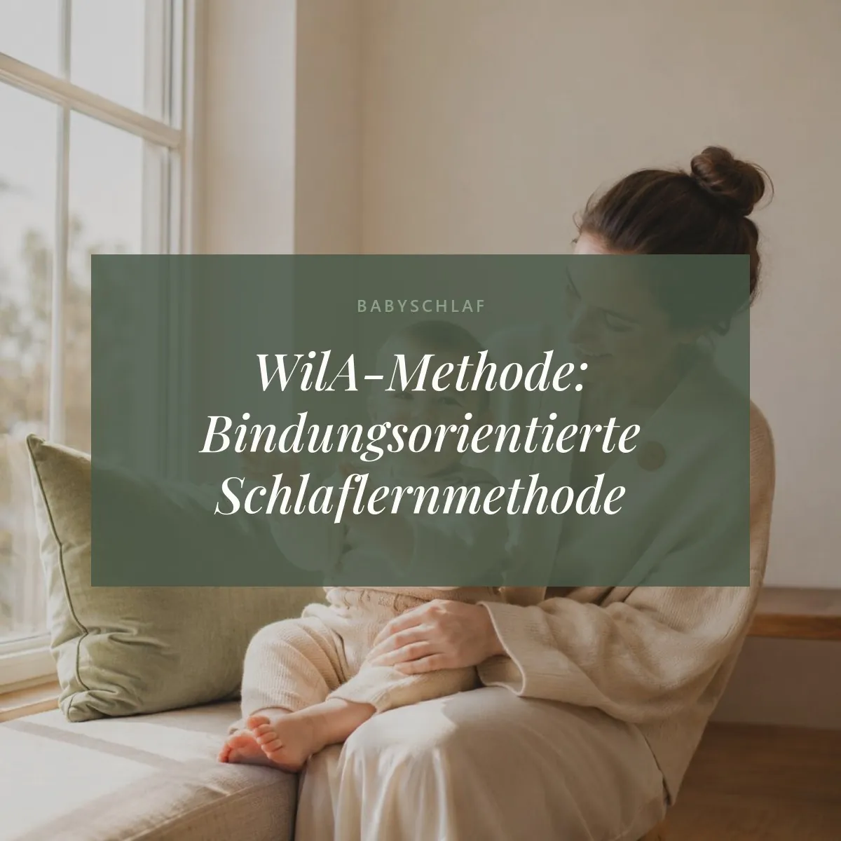 WilA-Methode: Bindungsorientierte Schlaflernmethode